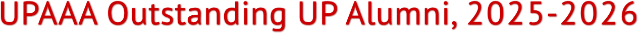 UPAAA Outstanding UP Alumni, 2025-2026 UPAAA Outstanding UP Alumni, 2025-2026